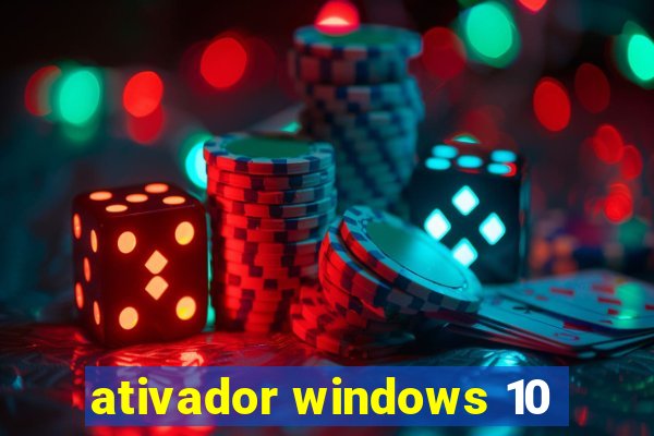 ativador windows 10